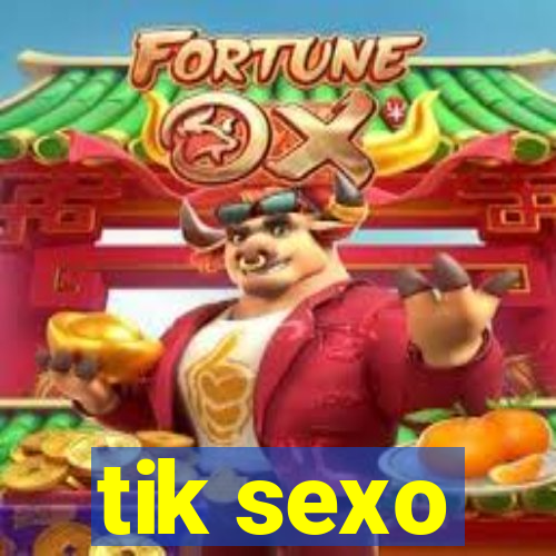 tik sexo